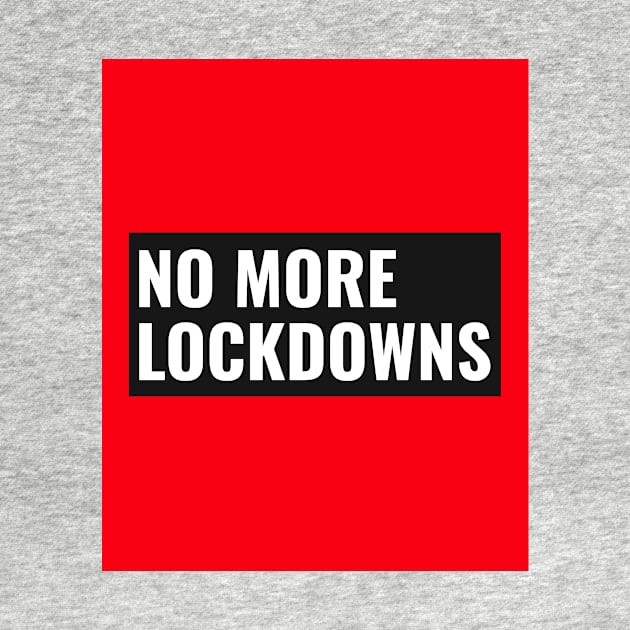 No More Lockdowns by D E L I C A R T E